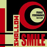 Franz Ferdinand - Swallow Smile