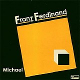 Franz Ferdinand - Michael [CD2]