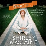 Shirley MacLaine - What If...