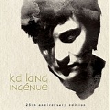k.d. lang - IngÃ©nue:  25th Anniversary Edition