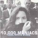10,000 Maniacs - Cool White Stare