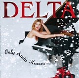 Delta Goodrem - Only Santa Knows