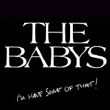 The Babys - I'll Have Some Of That