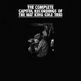 Nat "King" Cole - (1991) The Complete Capitol Recordings Of The Nat King Cole Trio