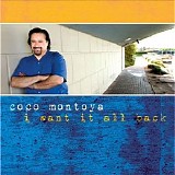 Coco Montoya - I Want It All Back