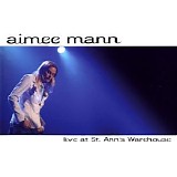 Aimee Mann - Live At St. Ann's Warehouse
