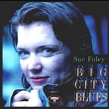Sue Foley - Big City Blues