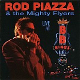 Rod Piazza & The Mighty Flyers - Live At B.B. King's, Memphis