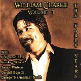 William Clarke - The Early Years - Volume I 1978-1985