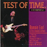 Ronnie Earl & The Broadcasters - Test Of Time: A Retrospective