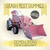 Crash Test Dummies - Demo-litions: Cast-off Recordings (1996â€“97)