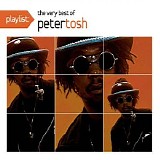 Peter Tosh - Playlist: The Very Best Of Peter Tosh