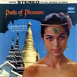 Les Baxter - Ports Of Pleasure