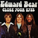 Edward Bear - Close Your Eyes