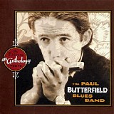 The Paul Butterfield Blues Band - An Anthology: The Elektra Years