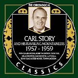 Carl Story And His Rambling Mountaineers - The Chronological Classics - 1957-1959