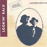 Jackson Delta - Lookin' Back