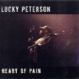 Lucky Peterson - Heart Of Pain