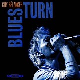 Guy BÃ©langer - Blues Turn