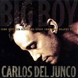 Carlos del Junco Band - Big Boy