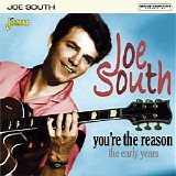 Joe South - You're The Reason - The Early Years
