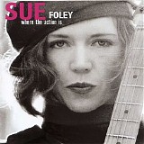 Sue Foley - Where The Action Is