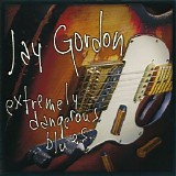 Gordon Jay - Extremely Dangerous Blues