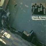 Steel River - Weighin' Heavy
