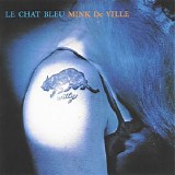 Mink Deville - Le Chat Bleu