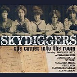 Skydiggers - She Comes Into The Room