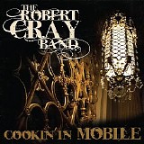 The Robert Cray Band - Cookin' In Mobile (Live)