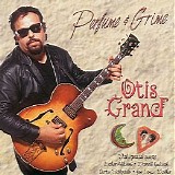 Otis Grand - Perfume & Grime