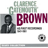 Clarence "Gatemouth" Brown - His First Recordings 1947-1951