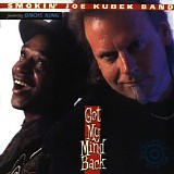 The Smokin' Joe Kubek Band (Featuring Bnois King) - Got My Mind Back