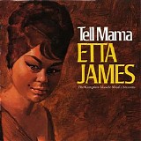 Etta James - Tell Mama ~ The Complete Muscle Shoals Sessions