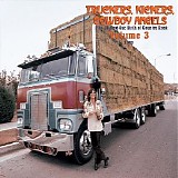 Various artists - Truckers, Kickers, Cowboy Angels: The Blissed-Out Birth Of Country Rock, Volume 3 (1970)