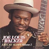 Joe Louis Walker - Live At Slim's Volume 2