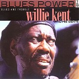 Willie Kent & His Gents - Blues And Trouble