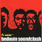 Bedouin Soundclash - Root Fire