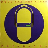 Doug And The Slugs - Popaganda