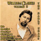 William Clarke - The Early Years - Volume 2  1985-1991