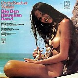 Big Ben Hawaiian Band - On The Beach At Waikiki