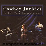 Cowboy Junkies - In The Time Before Llamas