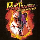 Pat Travers - Blues On Fire