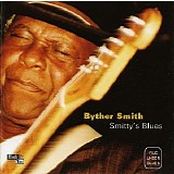 Byther Smith - Smitty's Blues