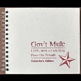 Gov't Mule - Live... With A Little Help From Our Friends (Collector's Edition 4cd)