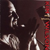 Kim Wilson - My Blues