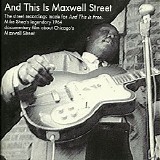 Various artists - And This Is Maxwell Street / Volume One