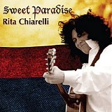 Rita Chiarelli - Sweet Paradise