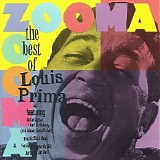 Louis Prima - Zooma Zooma: The Best Of Louis Prima
